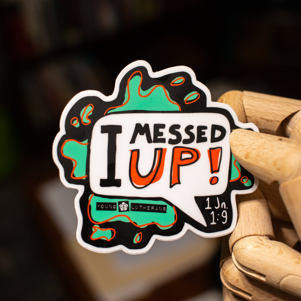 Featured image for ““I Messed Up” Vinyl Sticker”